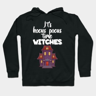 It's hocus pocus time witches Hoodie